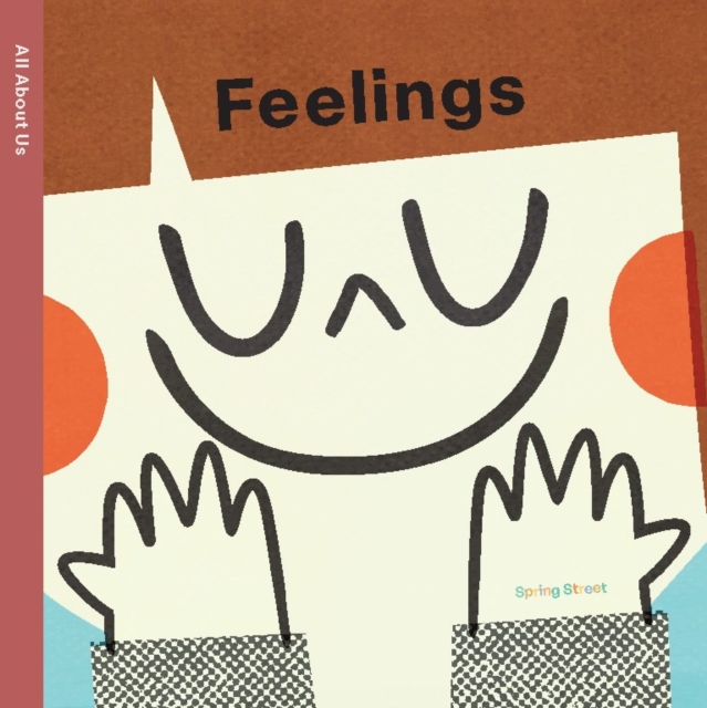 Spring Street All About Us: Feelings, Board book Book