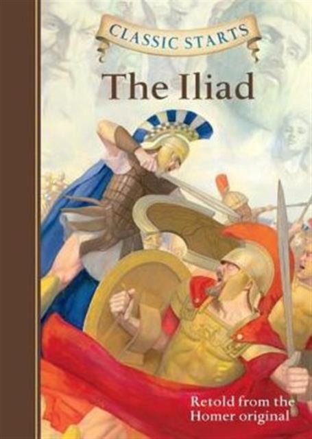 Classic Starts®: The Iliad, Hardback Book