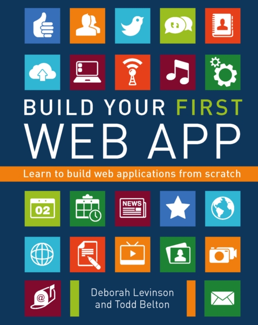 Build Your First Web App : Learn to Build Web Applications from Scratch, EPUB eBook
