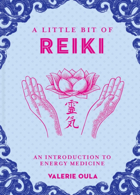 Little Bit of Reiki, A : An Introduction to Energy Medicine, Hardback Book