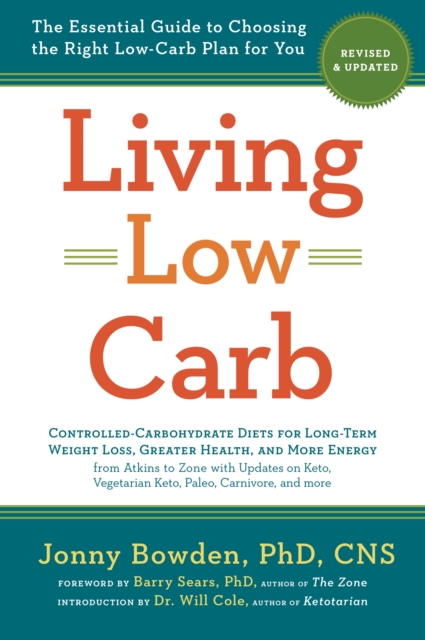 Living Low Carb: Revised & Updated Edition : The Essential Guide to Choosing the Right Low-Carb Plan for You, EPUB eBook