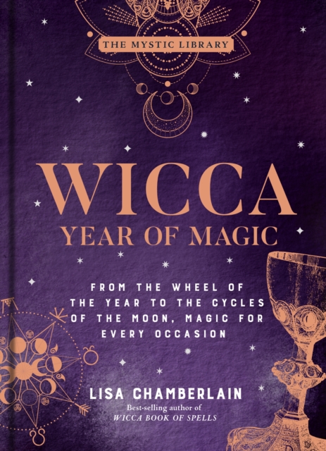 Wicca Year of Magic : From the Wheel of the Year to the Cycles of the Moon, Magic for Every Occasion, EPUB eBook