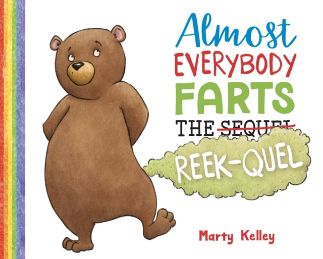 Almost Everybody Farts: The Reek-quel, Hardback Book