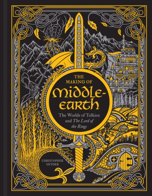 The Making of Middle-earth : The Worlds of Tolkien and The Lord of the Rings, Hardback Book