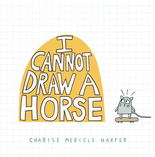 I Cannot Draw a Horse, Hardback Book