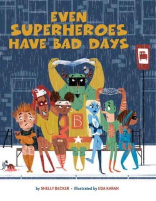 Even Superheroes Have Bad Days, Paperback / softback Book