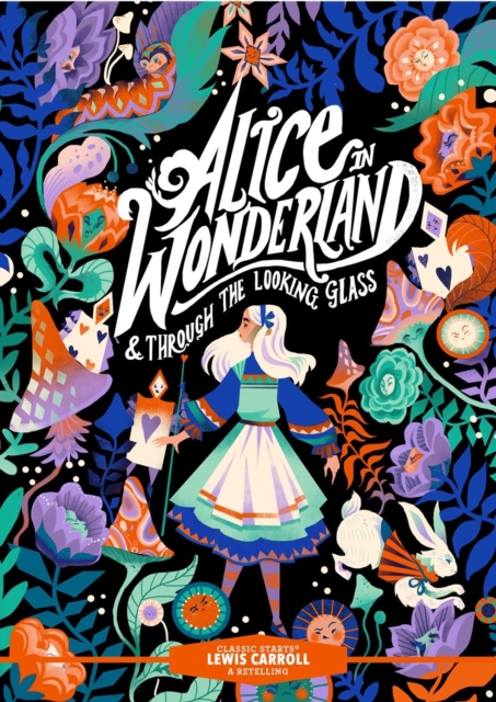 Classic Starts®: Alice in Wonderland & Through the Looking-Glass, Hardback Book
