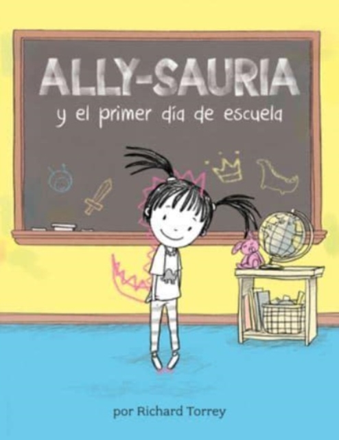 Ally-sauria y el primer dia de escuela (Spanish Edition), Paperback / softback Book