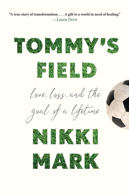 Tommy's Field : Love, Loss, and the Goal of a Lifetime, EPUB eBook
