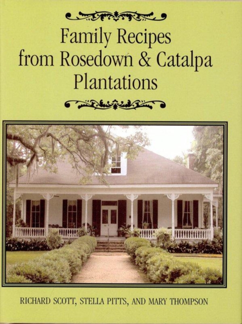 Family Recipes From Rosedown and Catalpa Plantations, EPUB eBook