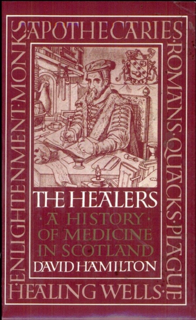 The Healers : A History of Medicine in Scotland, EPUB eBook