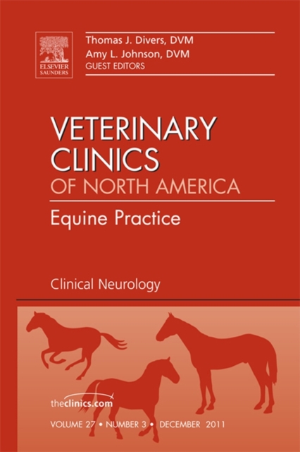 Clinical Neurology, An Issue of Veterinary Clinics: Equine Practice, EPUB eBook