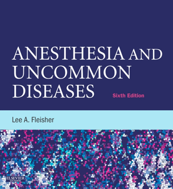 Anesthesia and Uncommon Diseases : Expert Consult - Online and Print, EPUB eBook