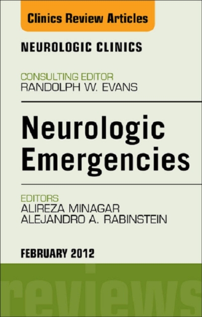 Neurologic Emergencies, An Issue of Neurologic Clinics, EPUB eBook