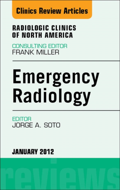 Emergency Radiology, An Issue of Radiologic Clinics of North America, EPUB eBook