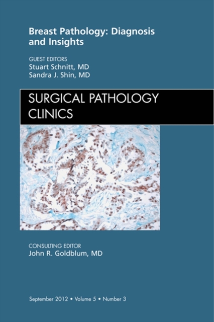 Breast Pathology: Diagnosis and Insights, An Issue of Surgical Pathology Clinics, EPUB eBook