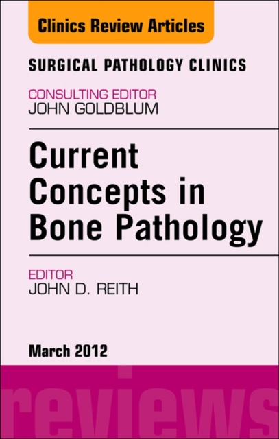 Current Concepts in Bone Pathology, An Issue of Surgical Pathology Clinics, EPUB eBook