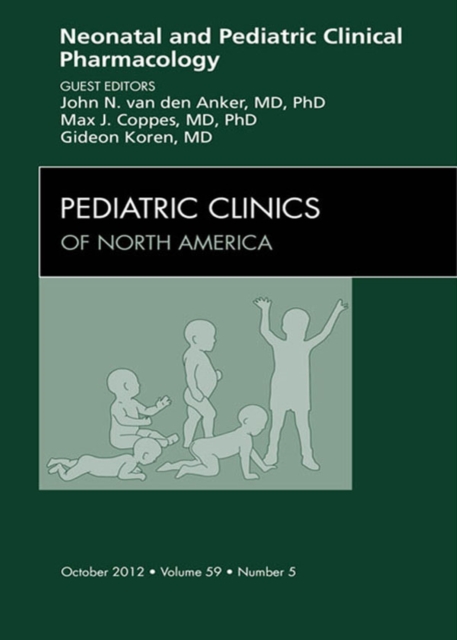 Neonatal and Pediatric Clinical Pharmacology, An Issue of Pediatric Clinics, EPUB eBook
