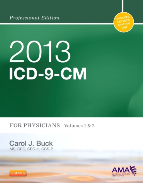 2013 ICD-9-CM for Physicians, Volumes 1 and 2 Professional Edition - E-Book : 2013 ICD-9-CM for Physicians, Volumes 1 and 2 Professional Edition - E-Book, PDF eBook