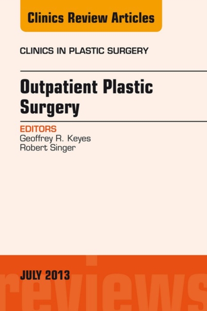 Outpatient Plastic Surgery, An Issue of Clinics in Plastic Surgery, EPUB eBook