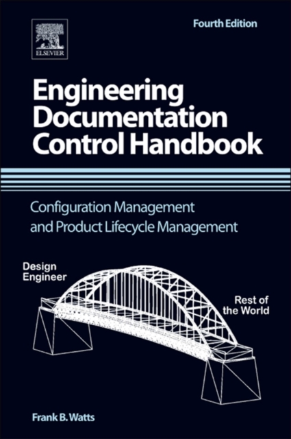 Engineering Documentation Control Handbook : Configuration Management and Product Lifecycle Management, EPUB eBook