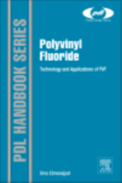 Polyvinyl Fluoride : Technology and Applications of PVF, EPUB eBook