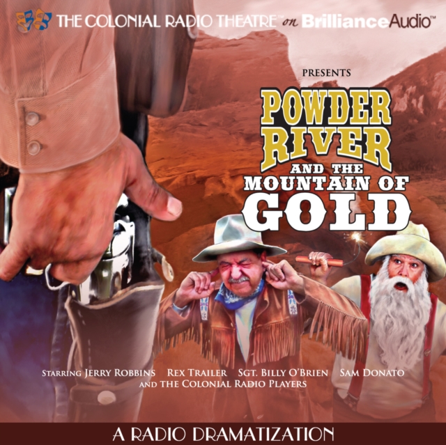 Powder River and the Mountain of Gold : A Radio Dramatization, eAudiobook MP3 eaudioBook