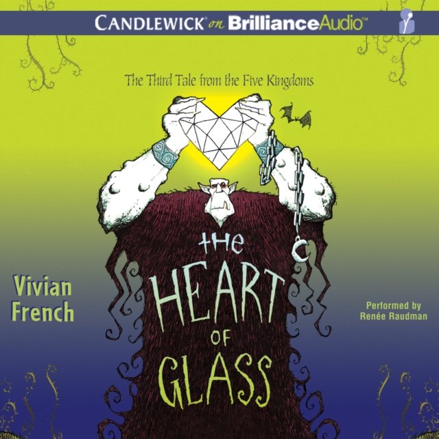The Heart of Glass : The Third Tale from the Five Kingdoms, eAudiobook MP3 eaudioBook