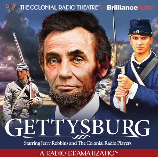Gettysburg : A Radio Dramatization, eAudiobook MP3 eaudioBook