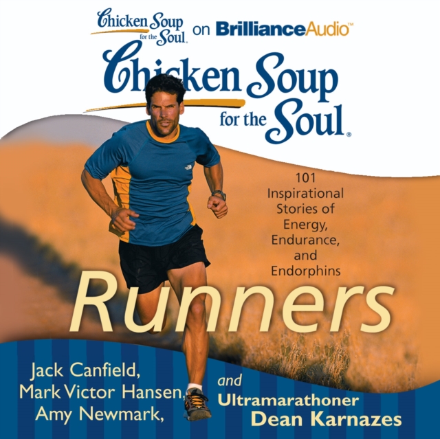 Chicken Soup for the Soul: Runners : 101 Inspirational Stories of Energy, Endurance, and Endorphins, eAudiobook MP3 eaudioBook