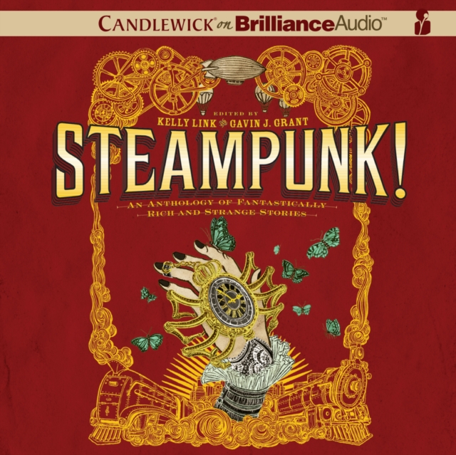Steampunk! An Anthology of Fantastically Rich and Strange Stories, eAudiobook MP3 eaudioBook