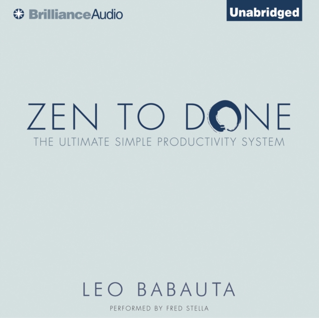 Zen to Done : The Ultimate Simple Productivity System, eAudiobook MP3 eaudioBook