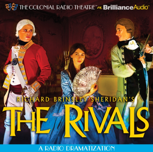 The Rivals : A Radio Dramatization, eAudiobook MP3 eaudioBook