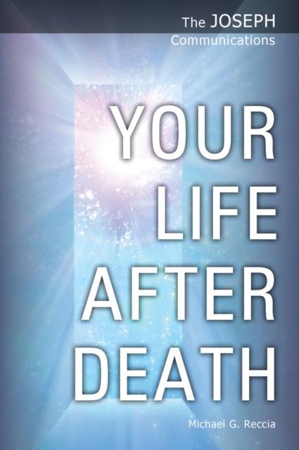 The Joseph Communications: Your Life After Death, EPUB eBook