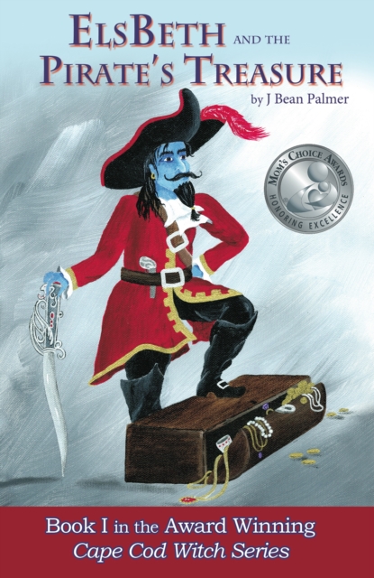 ElsBeth and the Pirate's Treasure, Book I in the Cape Cod Witch Series, EPUB eBook