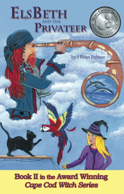 ElsBeth and the Privateer, Book II in the Cape Cod Witch Series, EPUB eBook