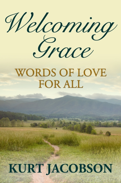 Welcoming Grace, Words of Love for All, EPUB eBook