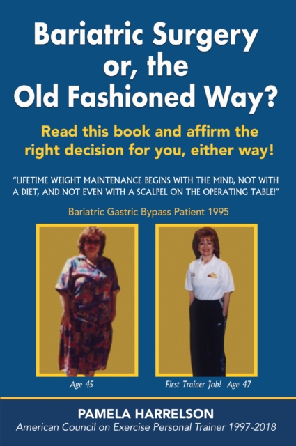 Bariatric Surgery or, the Old Fashioned Way?, EPUB eBook