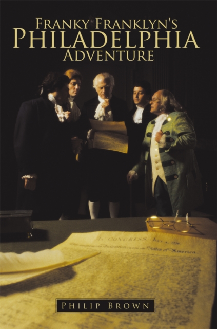 Franky Franklyn's Philadelphia Adventure, EPUB eBook