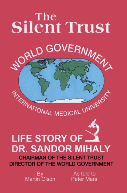 The Silent Trust : Life Story of Dr. Sandor Mihaly, EPUB eBook