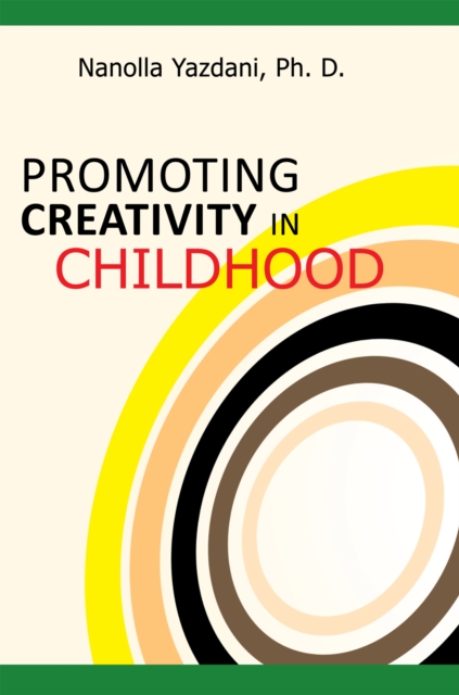 Promoting Creativity in Childhood : A Practical Guide for Counselors, Educators, and Parents, EPUB eBook