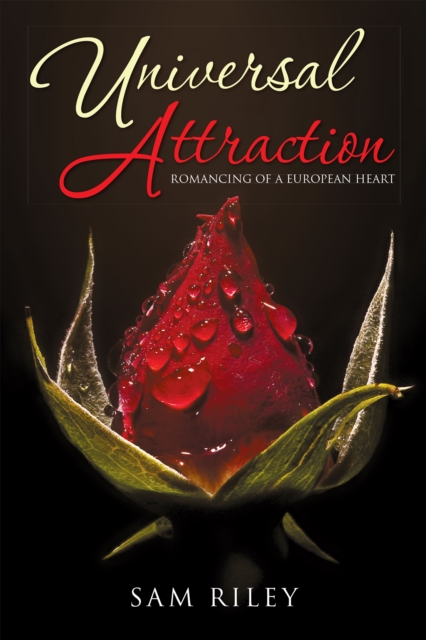 Universal Attraction : Romancing of a European Heart, EPUB eBook