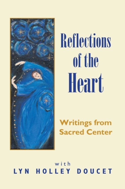 Reflections of the Heart : Writings from Sacred Center, EPUB eBook