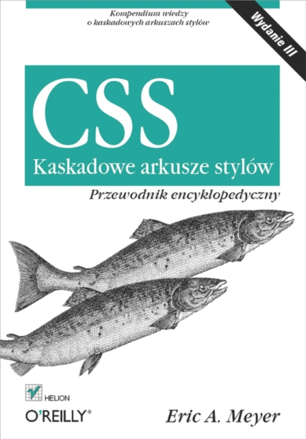 CSS. Kaskadowe arkusze stylow. Przewodnik encyklopedyczny. Wydanie III, PDF eBook