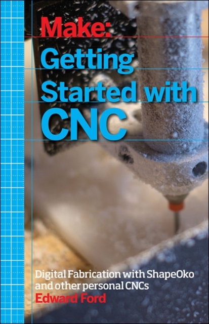 Getting Started with CNC, Paperback / softback Book