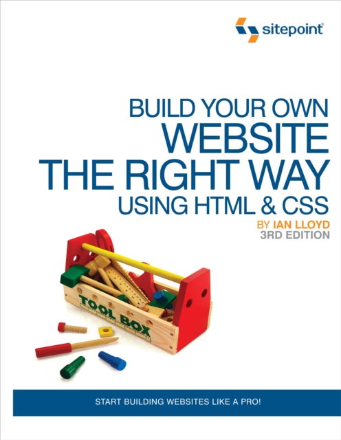Build Your Own Website The Right Way Using HTML & CSS : Start Building Websites Like a Pro!, EPUB eBook