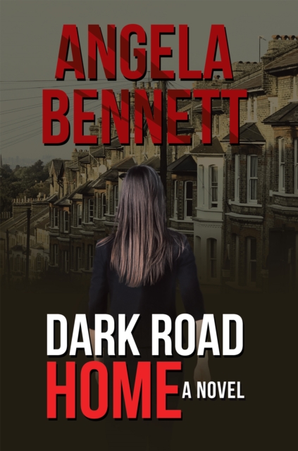 Dark Road Home : A Novel, EPUB eBook