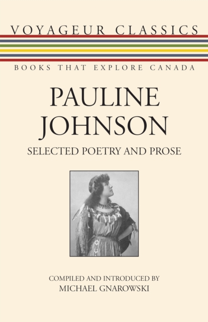 Pauline Johnson : Selected Poetry and Prose, EPUB eBook