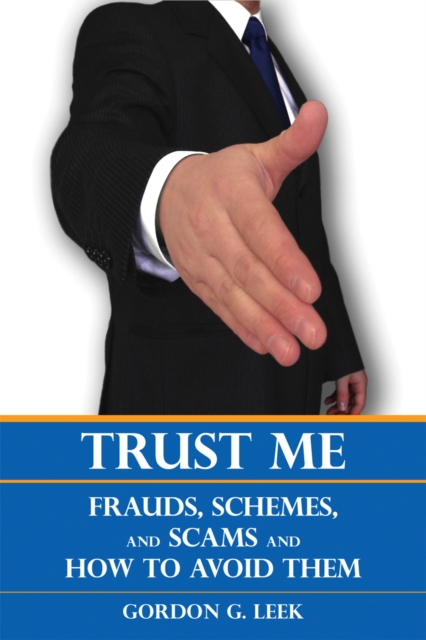 Trust Me : Frauds, Schemes, and Scams and How to Avoid Them, PDF eBook