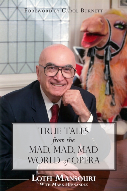 True Tales from the Mad, Mad, Mad World of Opera, EPUB eBook
